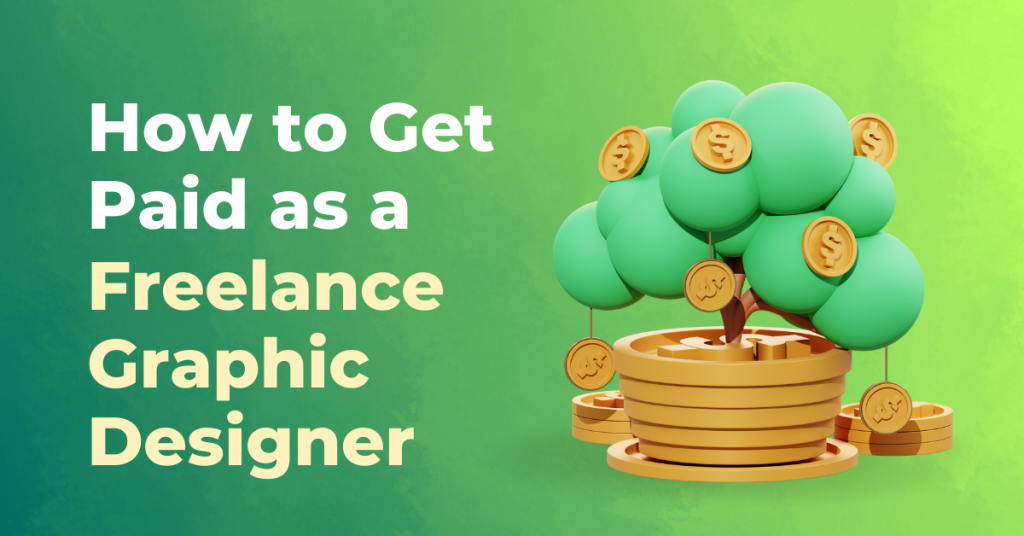 how-to-get-paid-as-a-freelance-graphic-designer-artmeet-blog