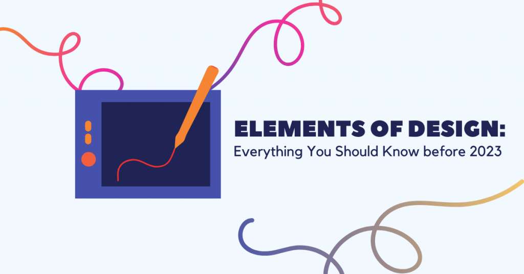 Elements Of Design Everything You Should Know Before 2023 1024x536 